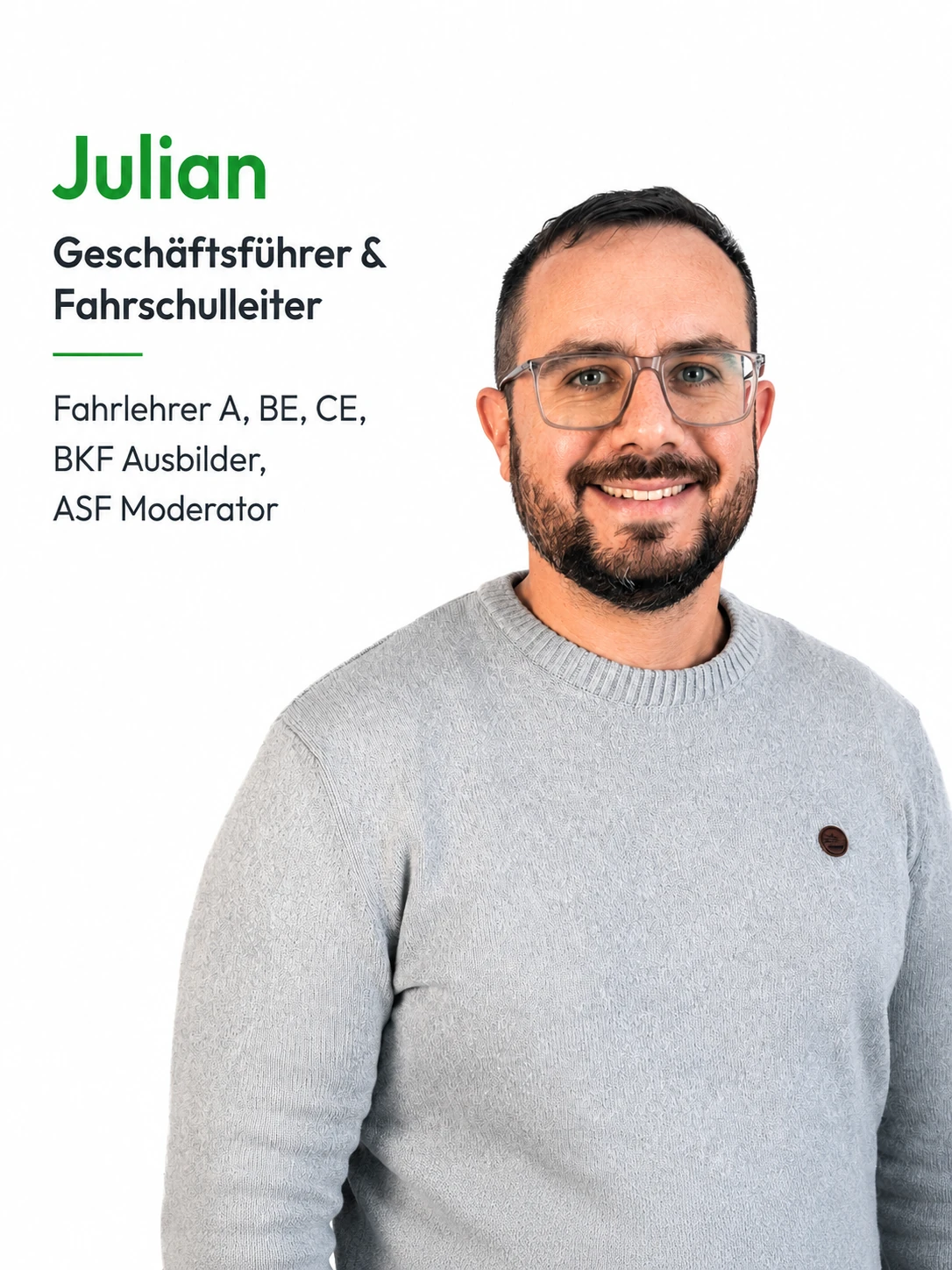 Teamkarte von Julian – Geschäftsführer & Fahrschulleiter – Fahrlehrer A, BE, CE · BKF-Ausbilder · ASF-Moderator